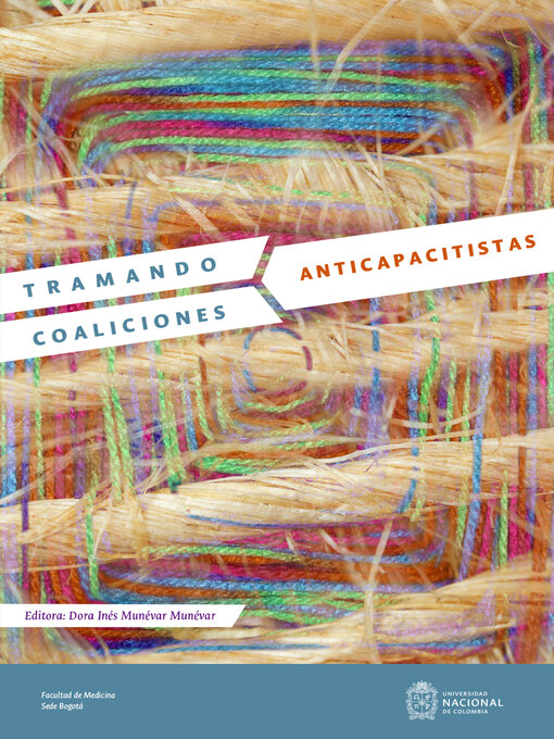 Title details for Tramando coaliciones anticapacitistas by Dora Inés Munévar Munévar - Available